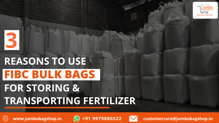 3 Reasons to Use FIBC Bulk Bags for Storing and Transporting Fertilizer