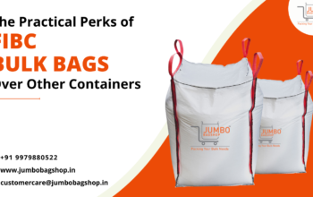 The-Practical-Perks-of-FIBC-Bulk-Bags-Over-Other-Containers