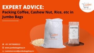 Expert Advice: Packing Coffee, Cashew Nut, Rice, etc in Jumbo Bags