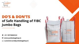 Do’s & Don’ts of Safe Handling of FIBC Jumbo Bags