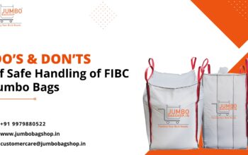 Do’s & Don’ts of Safe Handling of FIBC Jumbo Bags
