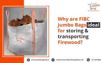 Why are FIBC Jumbo Bags ideal for storing & transporting Firewood?